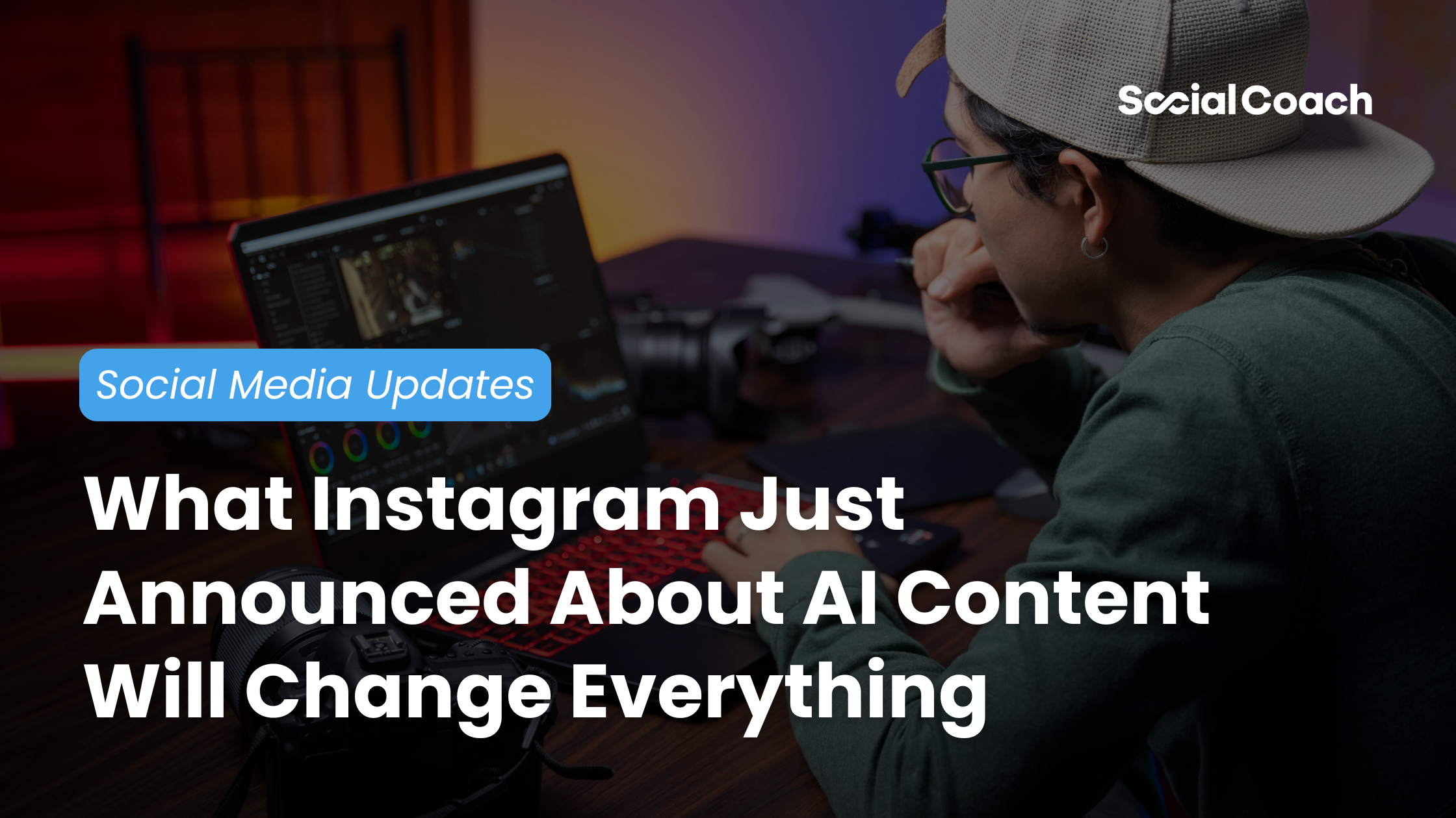 What Instagram Just Announced About AI Content Will Change Everything ~ Social Media Updates ~ SocialCoach