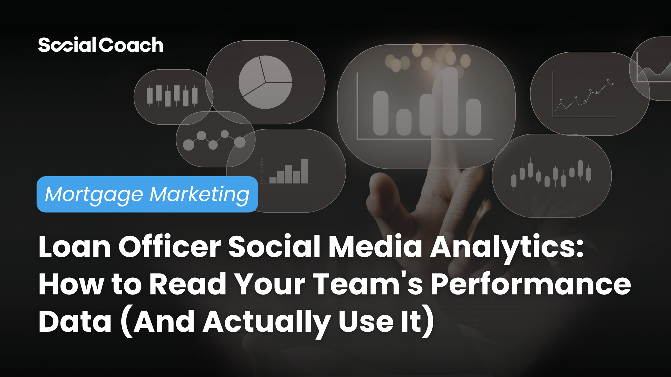 Loan Officer Social Media Analytics: How to Read Your Team's Performance Data (And Actually Use It) ~ Mortgage Marketing ~ SocialCoach