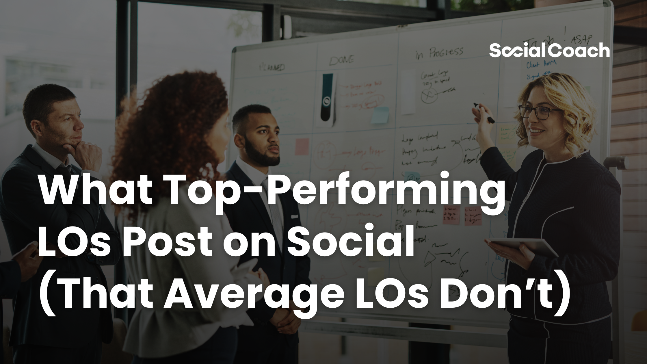 What Top-Performing LOs Post on Social (That Average LOs Don’t) ~ SocialCoach