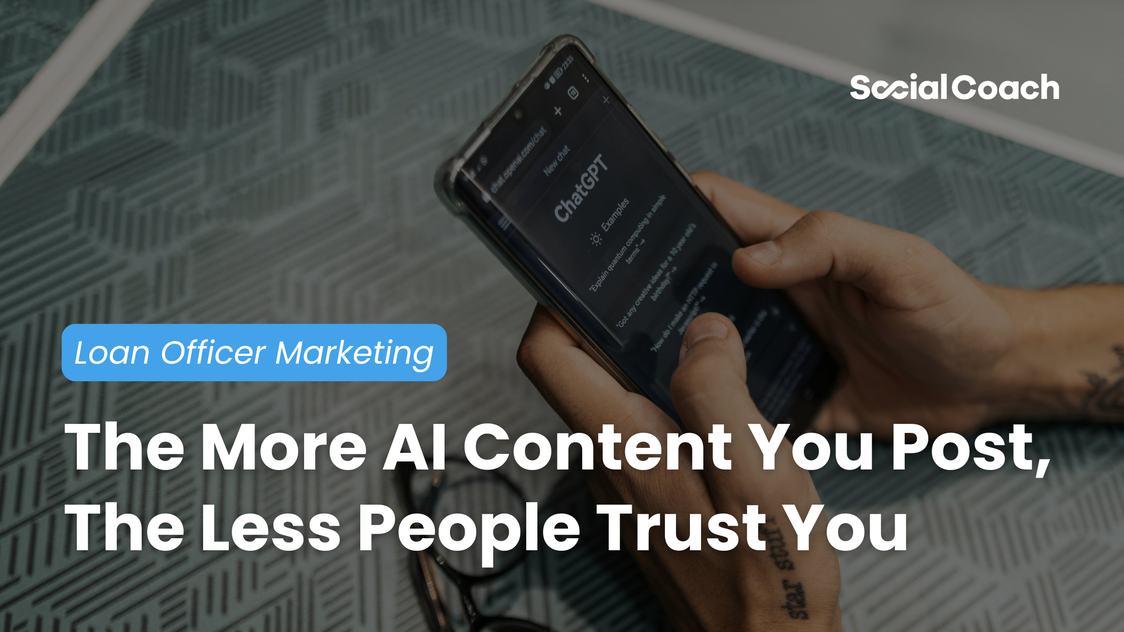 The More AI Content You Post, The Less People Trust You | Loan Officer Marketing | SocialCoach