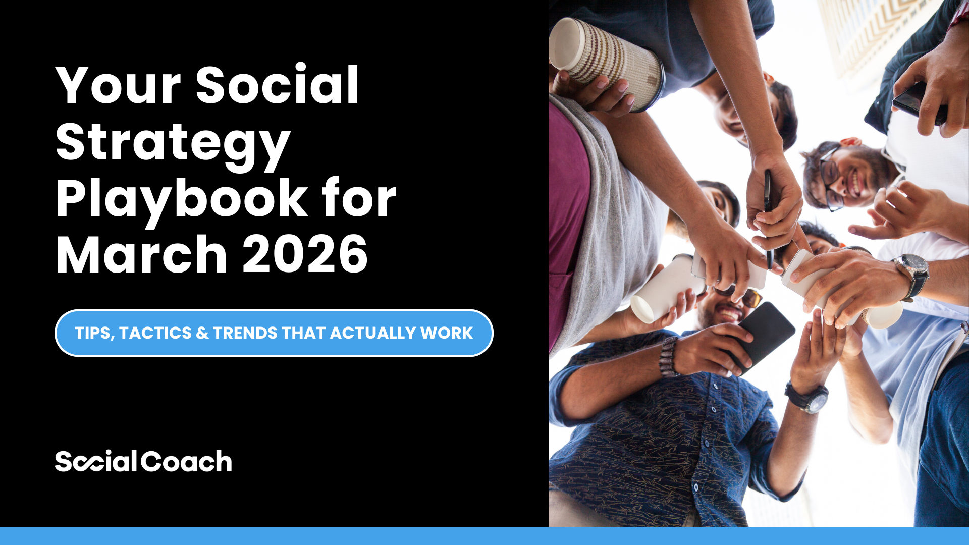 Your March 2026 Social Media Playbook: Content Shifts, Platform Updates, and What’s Working Right Now ~ SocialCoach